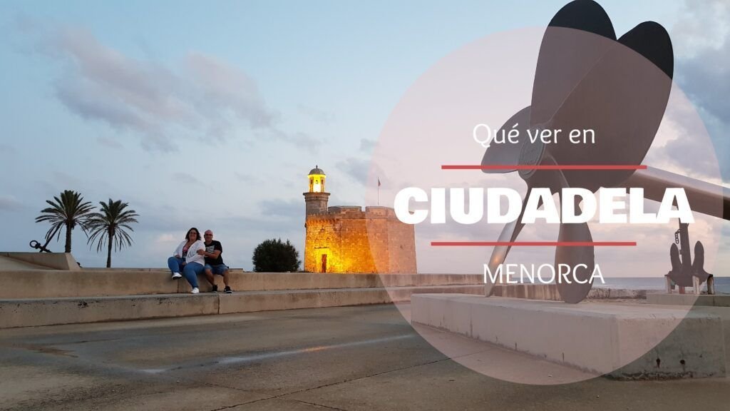Que ver en Ciudadela